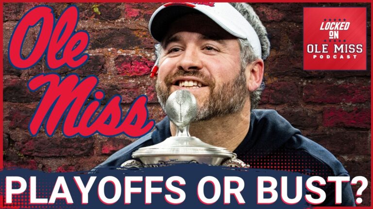 Locked on Ole Miss | Is it playoffs or bust for the 2026 Ole Miss Rebels?